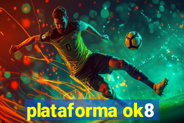 plataforma ok8